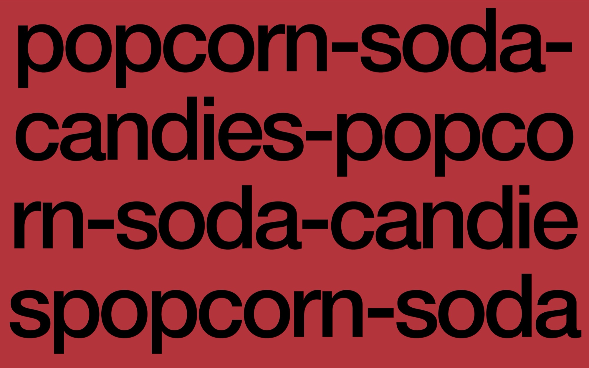 popcorn — soda — candies